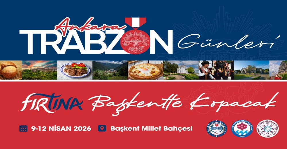 Başkent’te Trabzon rüzgârı: Tanıtım Günleri Ankara’da 