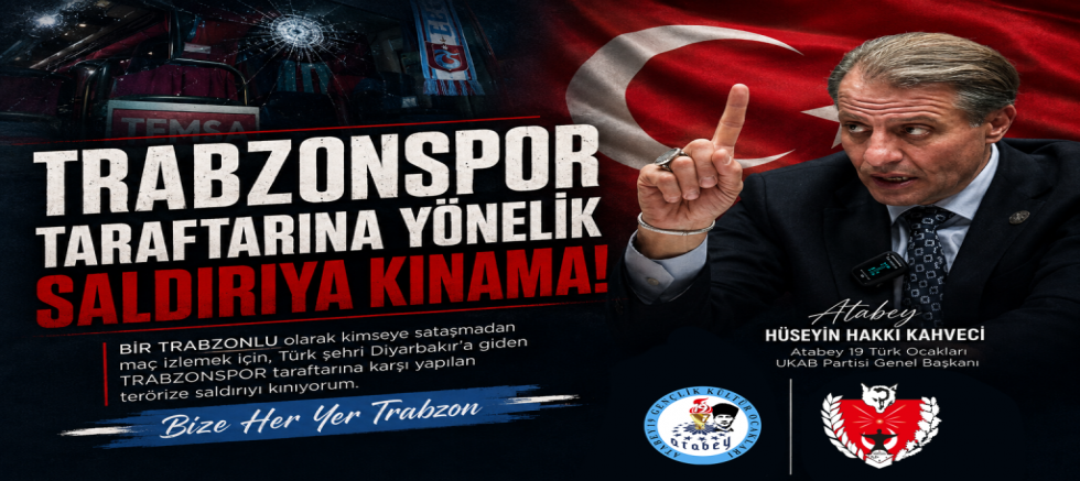 Kahveci: “Trabzonspor taraftarına karşı yapılan terörize saldırıyı kınıyorum”