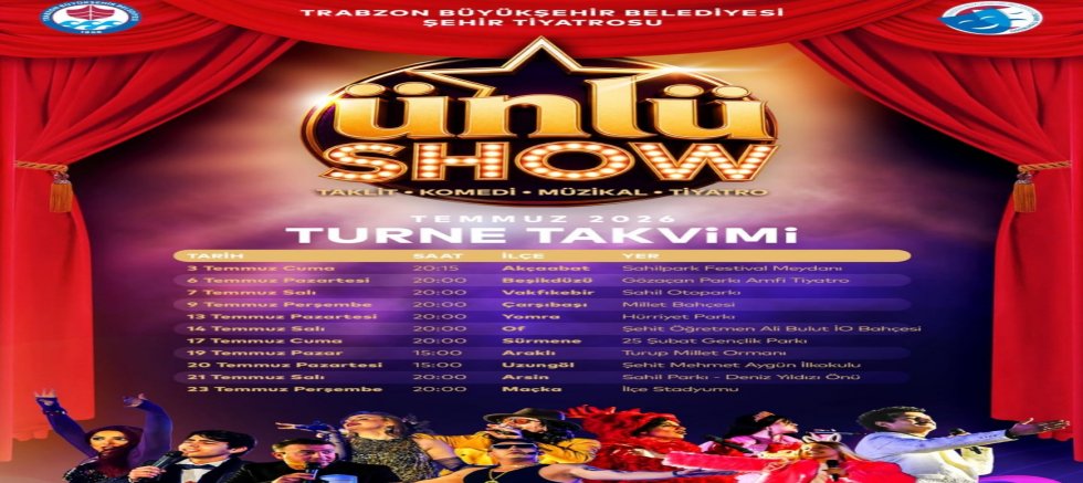 ‘ÜNLÜ SHOW’ İLÇE TURNESİNE ÇIKIYOR