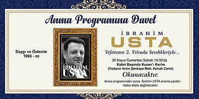 İbrahim Usta vefatının 3. yılında sevdikleriyle…