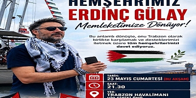 Sumud Filosuna Katılan Gülay, Trabzon’a Dönüyor…