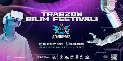 TRABZON BİLİM FESTİVALİ’NE HAZIR 