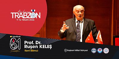Ünlü kent bilimci Prof. Dr. Ruşen Keleş, Trabzon Günleri’nde